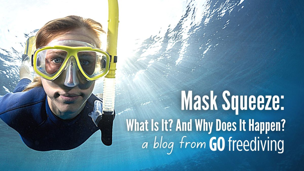 What is Mask Squeeze And Why Does It Happen? Go Freediving